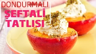 Şeftali Tatlısı Tarifi- Tatlı Tarifleri | Selen Gültiken