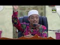 dato ustaz kazim elias jangan ajar orang benci dunia dan ajar dunia ni jahat