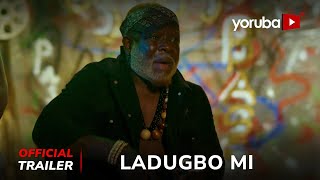 Ladugbo Mi (For My Area)Yoruba Movie 2024 | Official Trailer | Now Showing On Yorubaplus