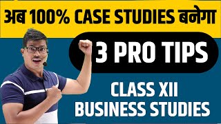 How to solve Case studies in class 12 Business studies ? 3 PRO TIPS | XII BOARD EXAM 2023