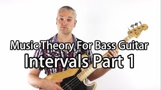 Music Theory for Bass Guitar - Intervals Part 1