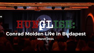 HUNGLISH - English Comedy about Hungary - Conrad Molden Live in Budapest - Eng Subtitles