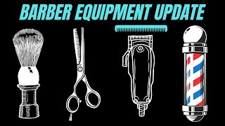 BARBER EQUIPMENT UPDATE