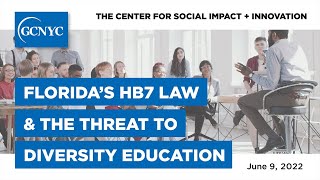 Florida's HB7 Law: The Threat to Diversity Education | JeffriAnne Wilder & Tammy Hodo | GCNYC