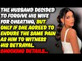 The Cruel Forgiveness Of Adultery. Cheating Wife Stories, Reddit Stories, Secret Audio Stories