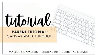 Canvas Walk Through - Parent Tutorial