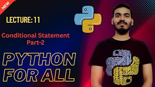 11.Conditional Statement Part-2 | Python for all | English