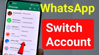 WhatsApp Switch Account বিস্তারিত জানুন অনেকটা ব্যাপার রয়েছে