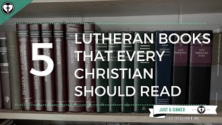 Five Lutheran Books that Every Christian Should Read
