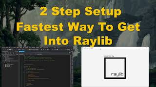 Two Step Setup for a Raylib project with Visual Studio, and GCC (On windows and linux)