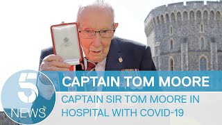 Captain Sir Tom Moore in hospital with coronavirus | 5 News