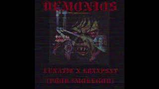 LUNATIC X KRXXP$XT - DEMONIOS [PROD. $MOKEGOD]