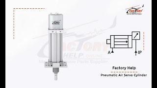 FactoryHelp - Pneumatic Air Servo Cylinder