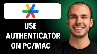 How to Use Google Authenticator on Desktop (PC/Mac) [2026 Full Guide]