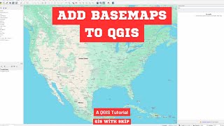 How to Get More Basemaps in QGIS