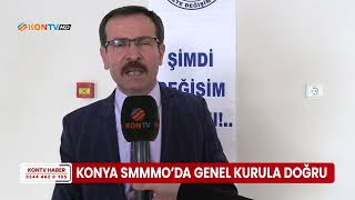 Konya SMMMO'da Genel Kurul'a doğru