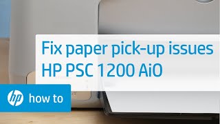 Fixing Paper Pick-Up Issues | HP PSC 1200 All-in-One Printer | HP