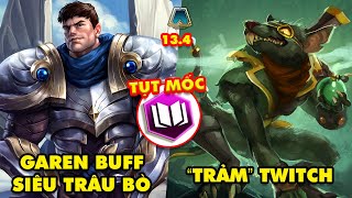 TOP 6 thay đổi cực HOT trong Đấu Trường Chân Lý 13.4: Garen buff siêu trâu bò, Trảm Twitch