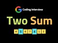 TWO SUM - LeetCode 1 - Coding Interview Questions