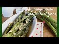 Asparagi gratinati al forno - light, facili e veloci