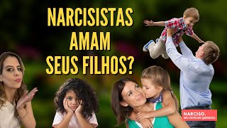 Narcisistas amam seus filhos?