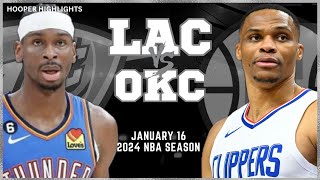 LA Clippers vs Oklahoma City Thunder Full Game Highlights | Jan 16 | 2024 NBA Season