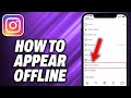 How To Appear Offline On Instagram (2024) - Quick Help