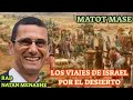 Parashat Matot Mase Los Viajes de Israel Por el Desierto rab natan menashe