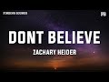 Zachary Heider - dont believe (Lyrics)