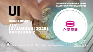 Rehat Iklan 8TV (21 Januari 2025) Bahagian 2 / Unik Iklan Plus