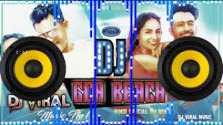 Goa Wale Beach Pe Dj Remix || goa beach pe dj remix || photo kheech ke dj || tonny kakkr || dj sonu