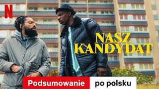 Nasz kandydat (Sezon 1 Podsumowanie) | Zwiastun po polsku | Netflix