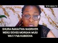 MASHURA AKAITWA NADRIVER WEKU DOVES MORGAN MUSI WA 17 FEB KWABOCHA ATAKURA MUFI MUNOTI NAZVO