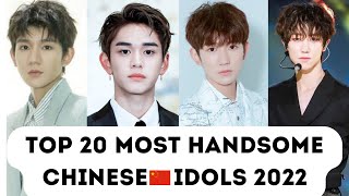 Top 20 Most Handsome Chinese Idols 2022 | Roy Wang | Ren Jialun | WinWin | Xiao Zhan | Lucas