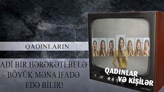 (BƏDƏN DİLİ) Qadınların bədən dilini anlamanız üçün bütün məlumatları sıraladıq!