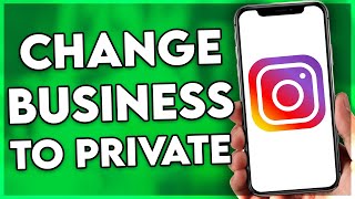 How to Change Instagram Business Account to Private (2024)