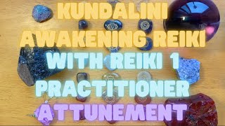 Kundalini Activation With Level 1 Reiki Attunement