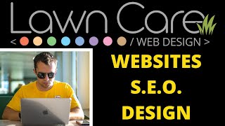 Websites, SEO, Online Marketing for LAWN CARE Businesses