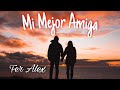 RAP PARA MI MEJOR AMIGA💞 | Fer Alex (Video Lyric official)