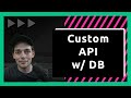 Quickly Build a Custom API - Database Backend | Python, HTTP