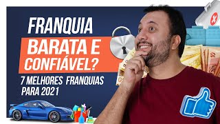 7 Franquias BARATAS e CONFIÁVEIS para 2024 🚀 Melhores Franquias Lucrativas para VOCÊ Investir 2024