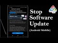 How to Disable Forced Auto Update on Samsung Phone | Automatic update software stop in Android phone
