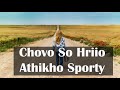 Athikho Sporty| Chovo so hriioda| Nile Kashi Meiye Sao| Mao Love Song| Mao Song Bank