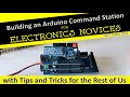 Building an Arduino Command Station for Novices (Video#117)