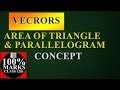 Class 12 Maths |vector area of parallelogram|vector area of triangle