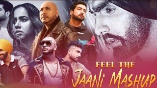 Feel The Jaani Mashup 2023 | B Praak X Ammy Virk X Neha Kakkar|Punjabi Sad Song Mashup |Aftermorning