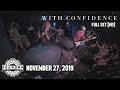 With Confidence - Full Set HD - Live at The Foundry Concert Club