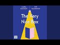 Chapter 5.6 & Chapter 6.1 - The Very Nice Box