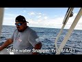 State water snapper trip 6/4/21