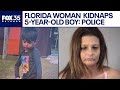 Woman on the run after kidnapping 5-year-old in Florida, police say